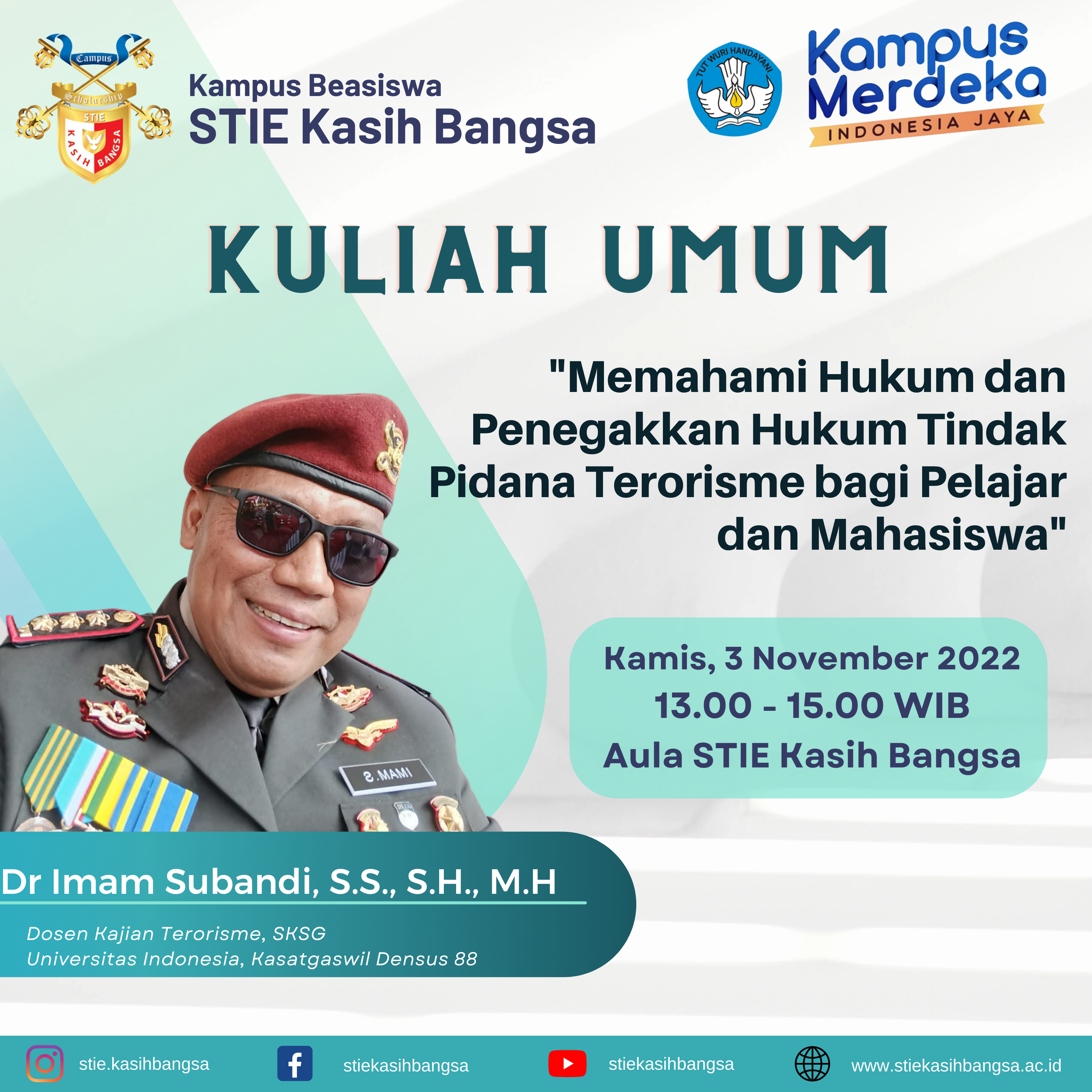 Kuliah Umum STIE Kasih Bangsa “Memahami Hukum dan Penegakkan Hukum Tindak Pidana Terorisme Bagi Pelajar dan Mahasiswa”