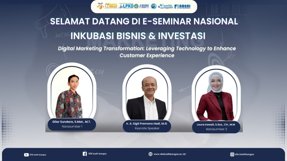 Seminar Nasional Inkubasi Bisnis & Investasi “Digital Marketing Transformation: Leveraging Technology to Enhance Customer Experience”