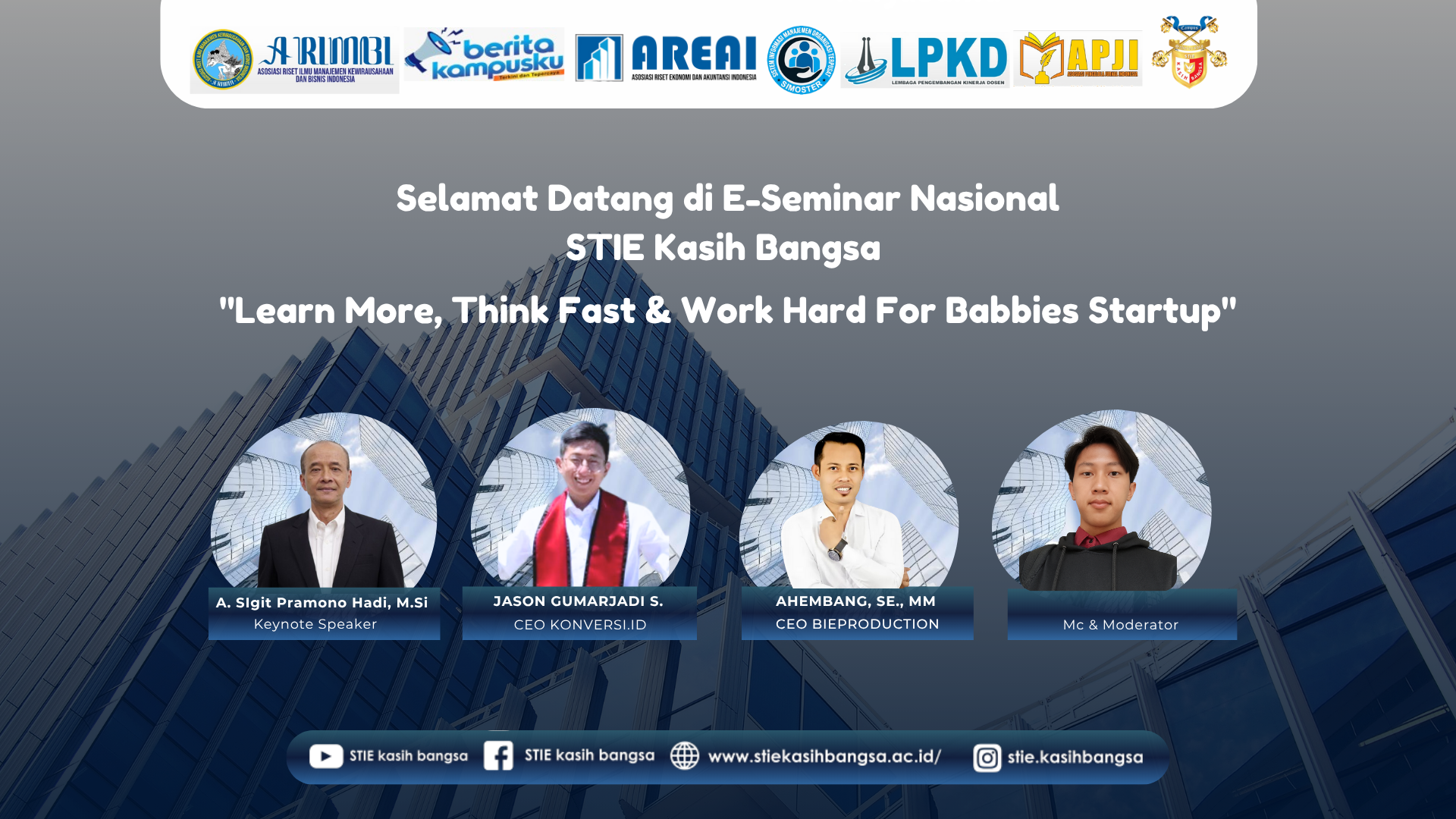 Seminar Nasional Inkubasi Bisnis & Investasi “Learn More, Think Fast & Work Hard For Babbies Startup”